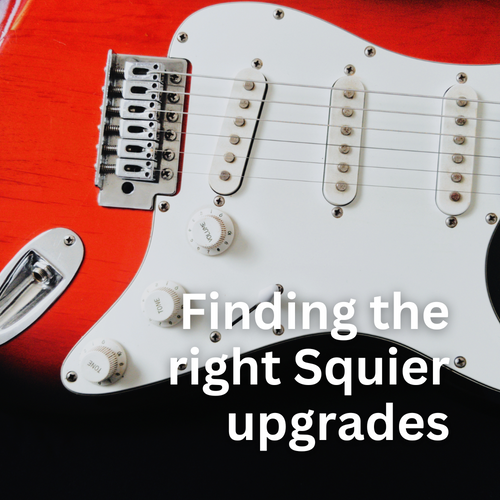 Finding the right Squier upgrades