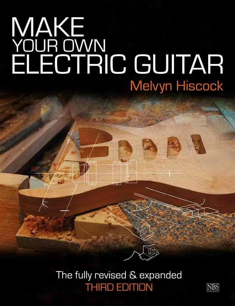 Make Your Own Electric Guitar by Melvin Hiscock